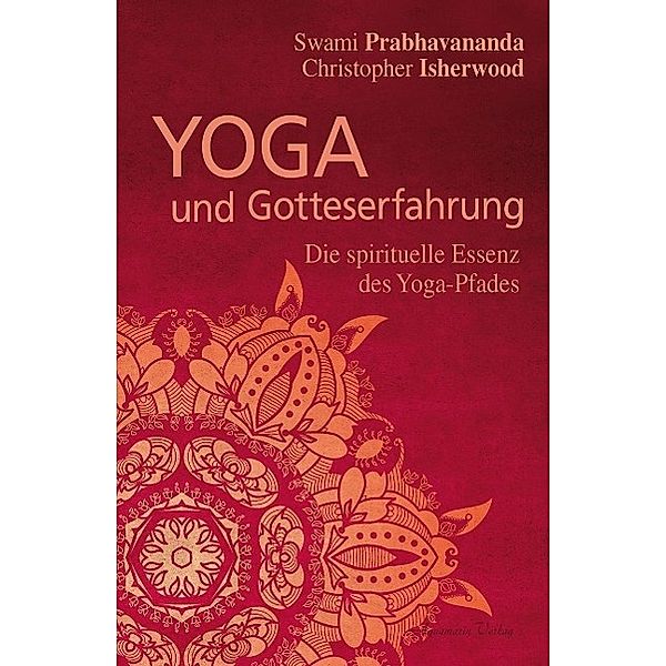 Yoga und Gotteserfahrung, Swami Prabhavananda, Christopher Isherwood