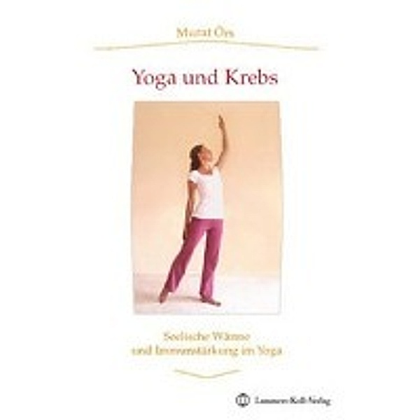 Yoga und Krebs, Murat Örs