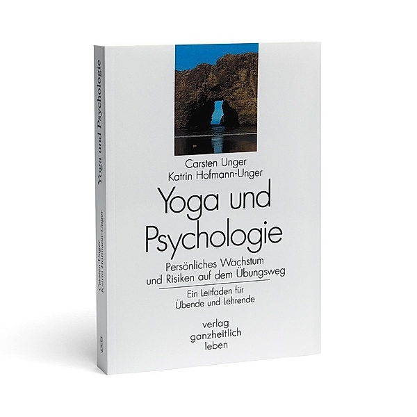 Yoga und Psychologie, Carsten Unger, Katrin Hofmann-Unger
