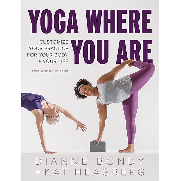 Yoga Where You Are, Dianne Bondy, Kat Heagberg Rebar