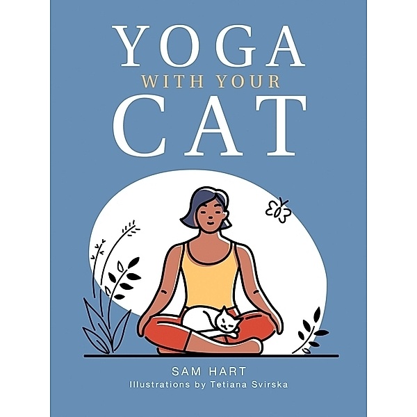 Yoga With Your Cat, Sam Hart