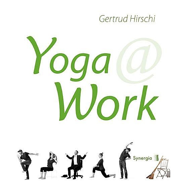 Yoga @ Work, Gertrud Hirschi
