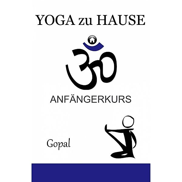 Yoga zu Hause, Gopal A.