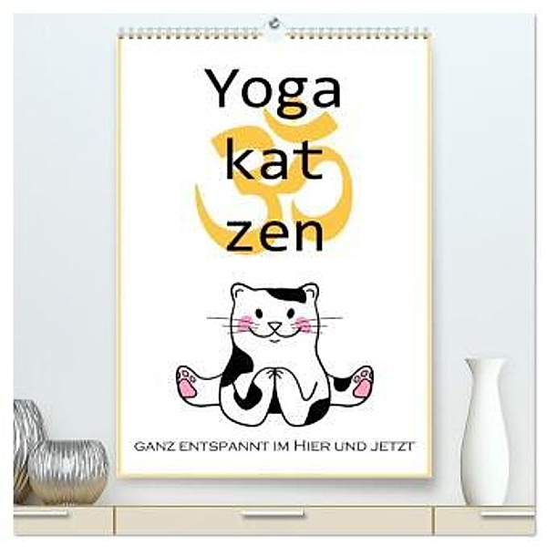 Yogakatzen - ganz entspannt im Hier und Jetzt (hochwertiger Premium Wandkalender 2024 DIN A2 hoch), Kunstdruck in Hochgl, Christine B-B Müller