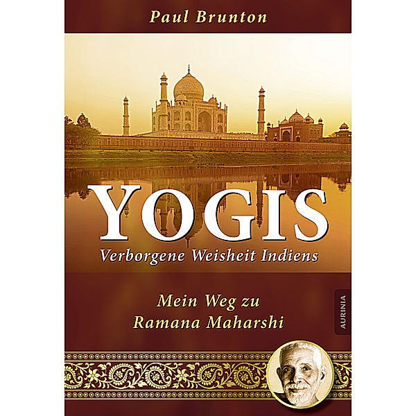 Yogis - Verborgene Weisheit Indiens, Paul Brunton