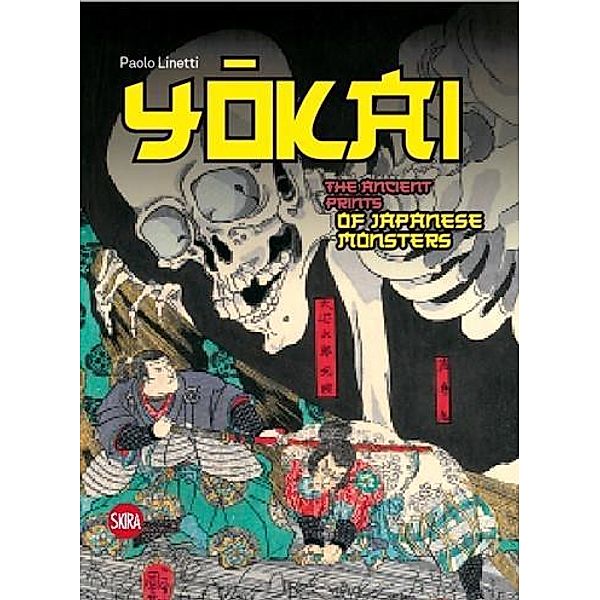 Yokai: The Ancient Prints of Japanese Monsters, Paolo Linetti