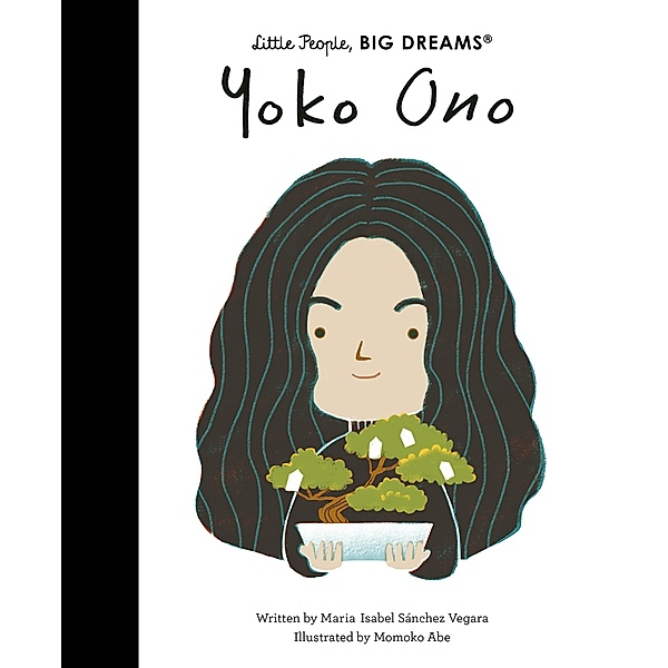 Yoko Ono / Little People, BIG DREAMS, Maria Isabel Sanchez Vegara