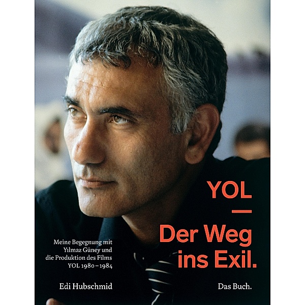 YOL - Der Weg ins Exil. Das Buch, Edi Hubschmid