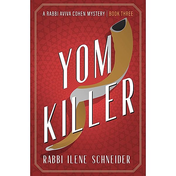 Yom Killer / Rabbi Aviva Cohen Mysteries, Ilene Schneider