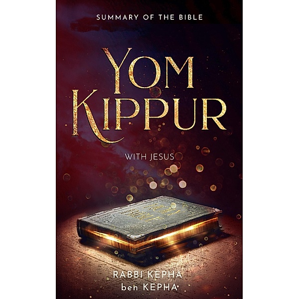 Yom Kippur / RABBI KEPHA ben KEPHA, Rabbi Kepha ben KEPHA