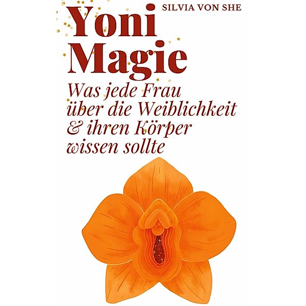 Yoni Magie, Silvia von She