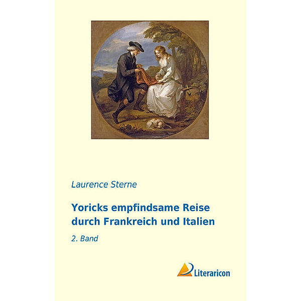 Yoricks empfindsame Reise durch Frankreich und Italien, Laurence Sterne