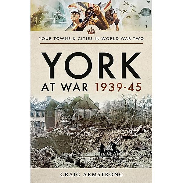 York at War, 1939-45, Armstrong Craig Armstrong