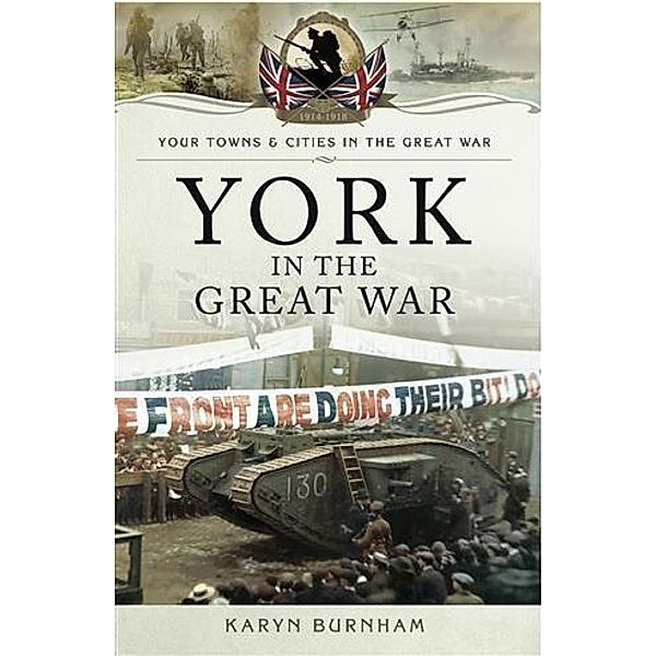 York in the Great War, Karyn Burnham