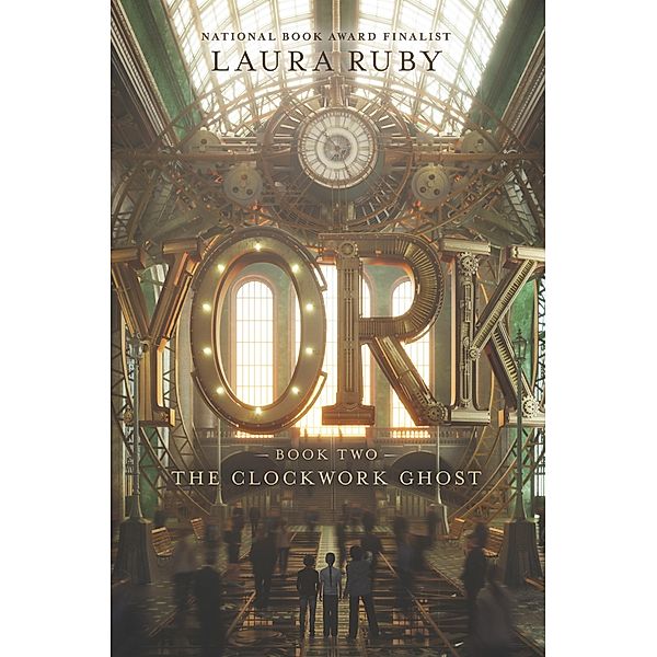 York: The Clockwork Ghost / York Bd.2, Laura Ruby