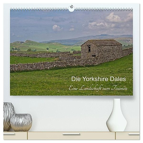 Yorkshire Dales, eine Landschaft zum Träumen (hochwertiger Premium Wandkalender 2024 DIN A2 quer), Kunstdruck in Hochglanz, Leon Uppena