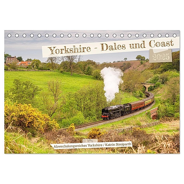 Yorkshire - Dales und Coast (Tischkalender 2025 DIN A5 quer), CALVENDO Monatskalender, Calvendo, Katrin Streiparth