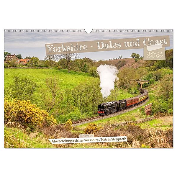 Yorkshire - Dales und Coast (Wandkalender 2024 DIN A3 quer), CALVENDO Monatskalender, Katrin Streiparth