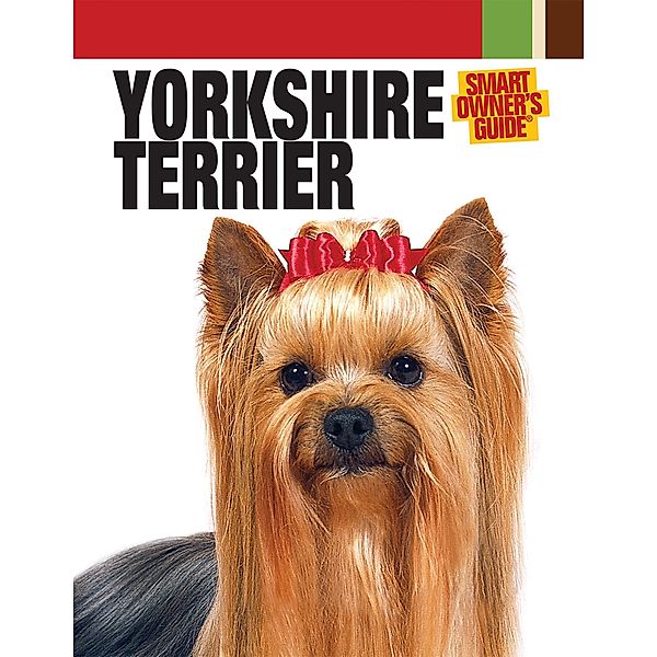 Yorkshire Terrier / Smart Owner's Guide, Dog Fancy Magazine