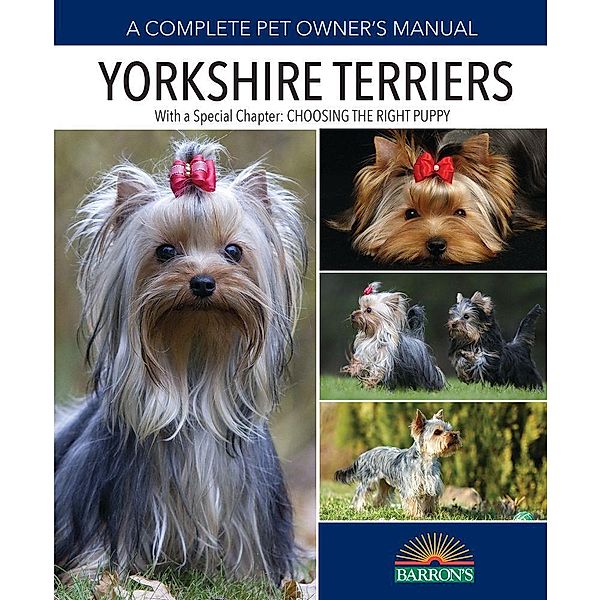Yorkshire Terriers / B.E.S. Dog Bibles Series, Caroline Coile Ph. D.