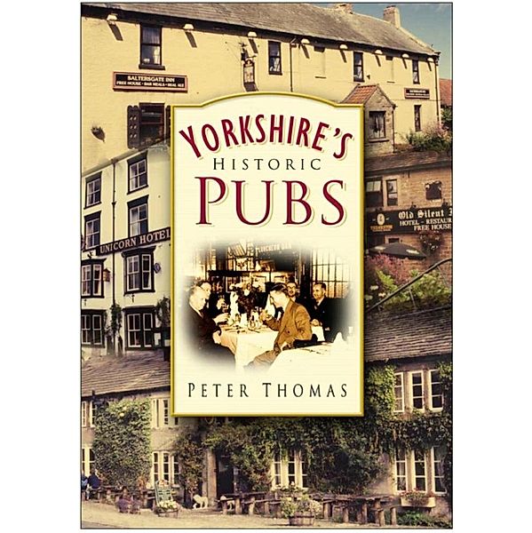 Yorkshire's Historic Pubs, Peter Thomas