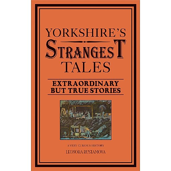 Yorkshire's Strangest Tales, Leonora Rustamova