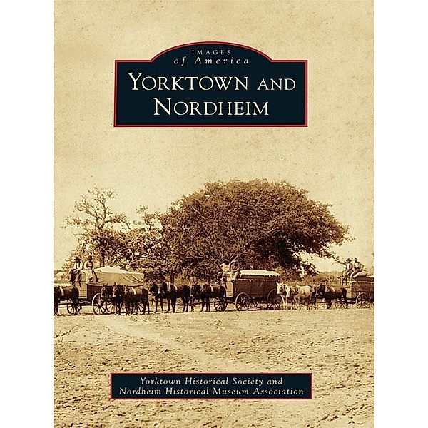 Yorktown and Nordheim, Yorktown Historical Society
