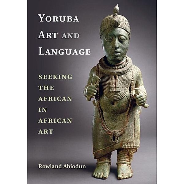 Yoruba Art and Language, Rowland Abiodun