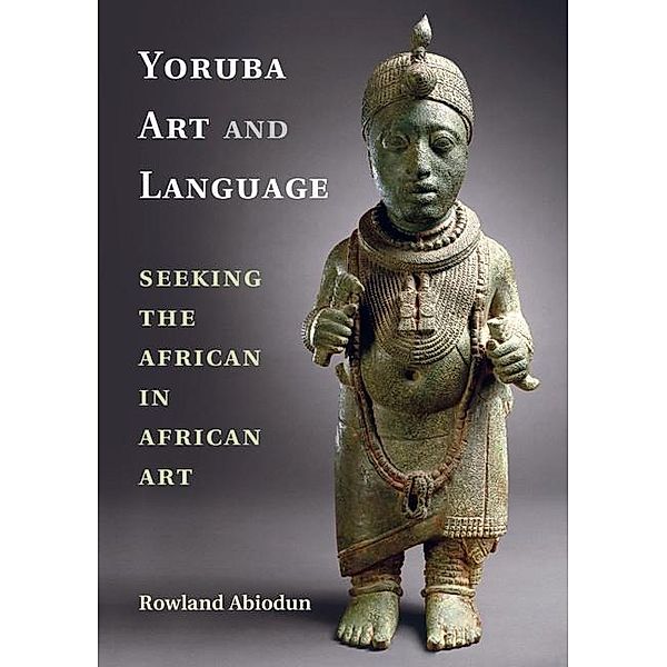 Yoruba Art and Language, Rowland Abiodun
