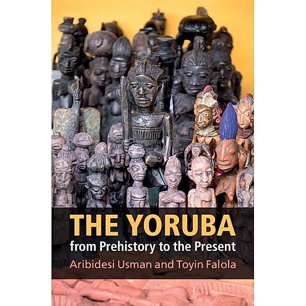 Yoruba from Prehistory to the Present, Aribidesi Usman