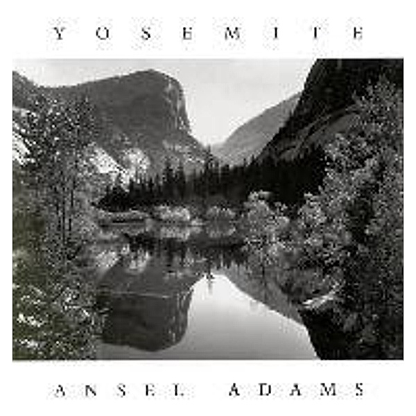 Yosemite, Ansel Adams