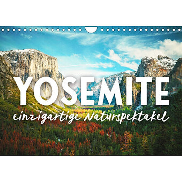 Yosemite - Einzigartige Naturspektakel (Wandkalender 2022 DIN A4 quer), SF
