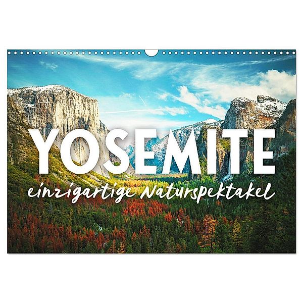 Yosemite - Einzigartige Naturspektakel (Wandkalender 2024 DIN A3 quer), CALVENDO Monatskalender, Happy Monkey