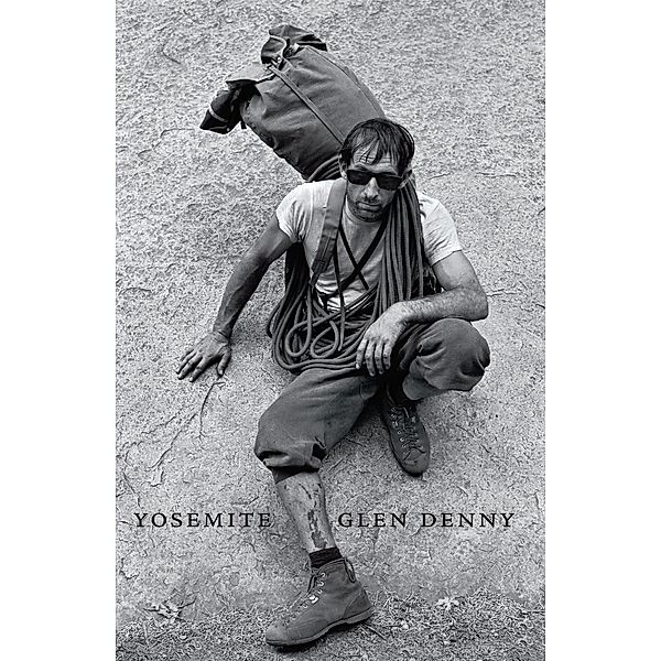 Yosemite In the Sixties, Glenn Denny