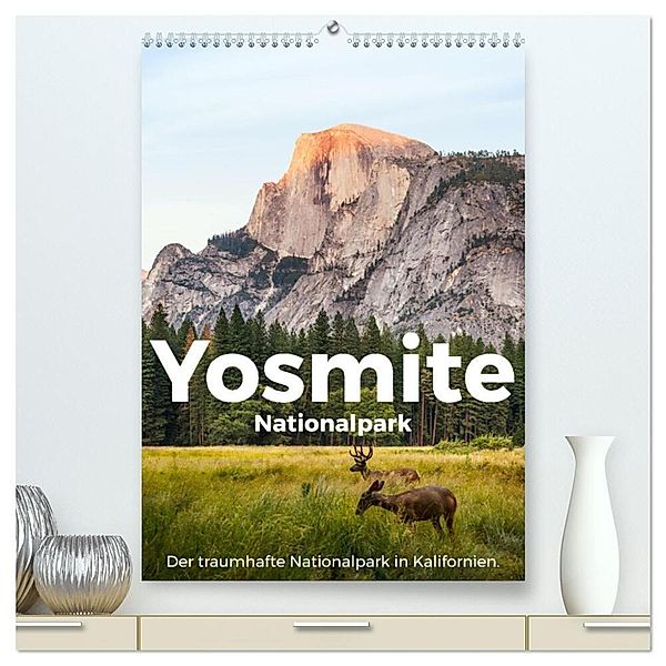 Yosemite Nationalpark - Der traumhafte Nationalpark in Kalifornien. (hochwertiger Premium Wandkalender 2024 DIN A2 hoch), Kunstdruck in Hochglanz, M. Scott