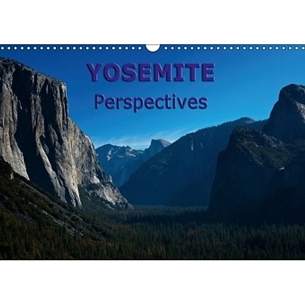 Yosemite perspectives (Wall Calendar 2017 DIN A3 Landscape), Andreas Schoen