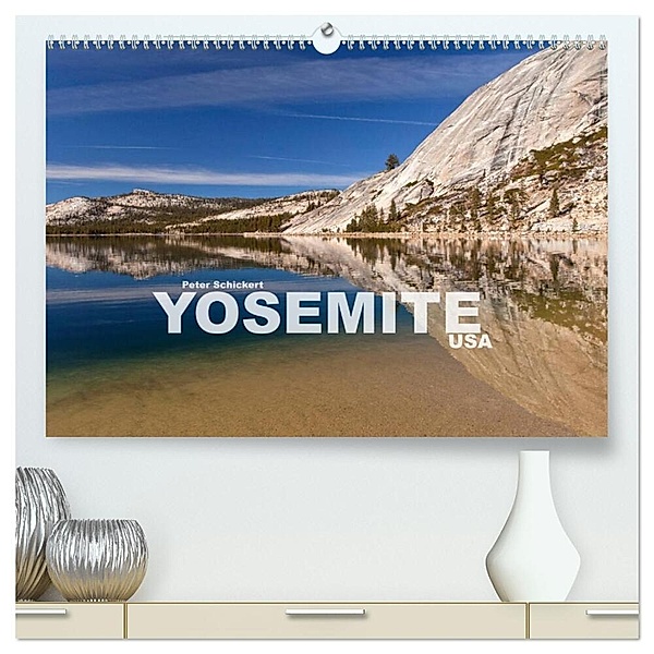 Yosemite - USA (hochwertiger Premium Wandkalender 2024 DIN A2 quer), Kunstdruck in Hochglanz, Peter Schickert