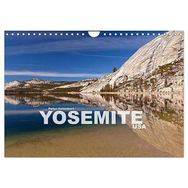 Yosemite - USA (Wandkalender 2024 DIN A4 quer), CALVENDO Monatskalender, Peter Schickert