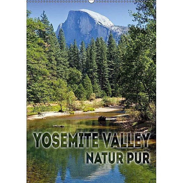 YOSEMITE VALLEY Natur Pur (Wandkalender 2019 DIN A2 hoch), Melanie Viola