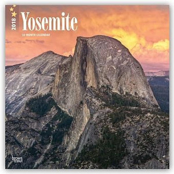 Yosemite - Yosemite National Park 2018 - 18-Monatskalender mit freier TravelDays-App, BrownTrout Publisher