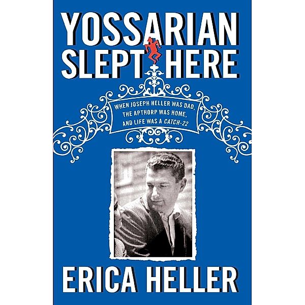 Yossarian Slept Here, Erica Heller