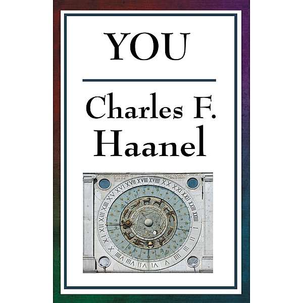 You, Charles F. Haanel