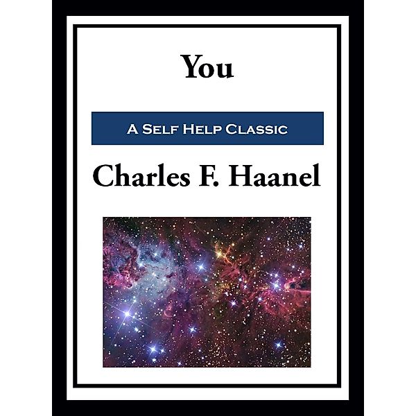 You, Charles F. Haanel