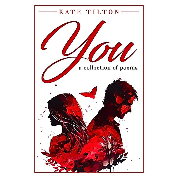 You: A Collection of Poems, Kate Tilton