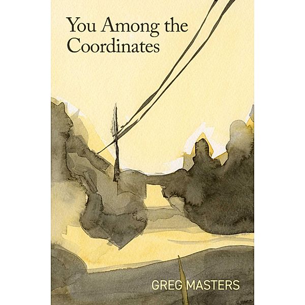 You Among the Coordinates, Greg Masters