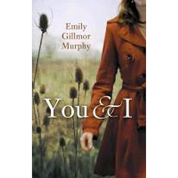 You and I, Emily Gillmor Murphy