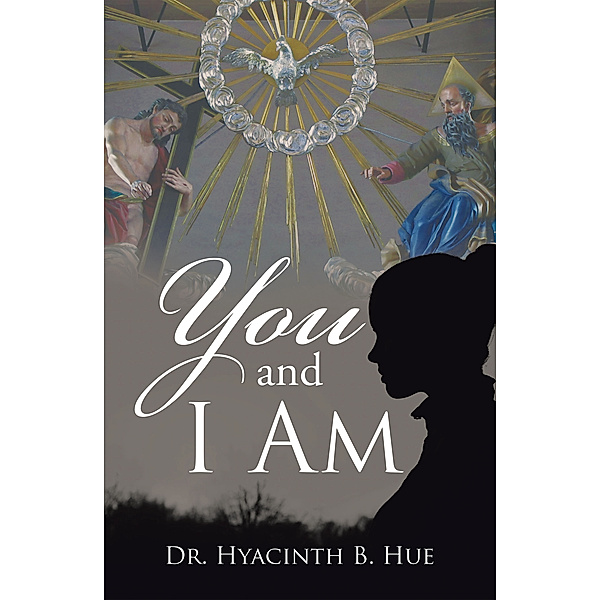 You and I Am, Dr. Hyacinth B. Hue