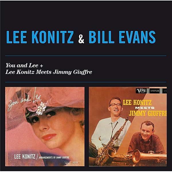 You And Lee+Lee Konitz  Meets Jummy Guiffre, Lee Konitz & Evans Bill