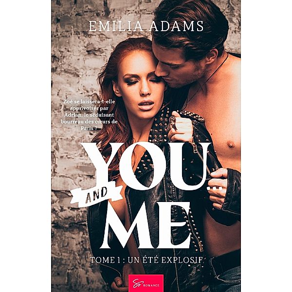 You... and Me - Tome 1 / You... and Me Bd.1, Emilia Adams