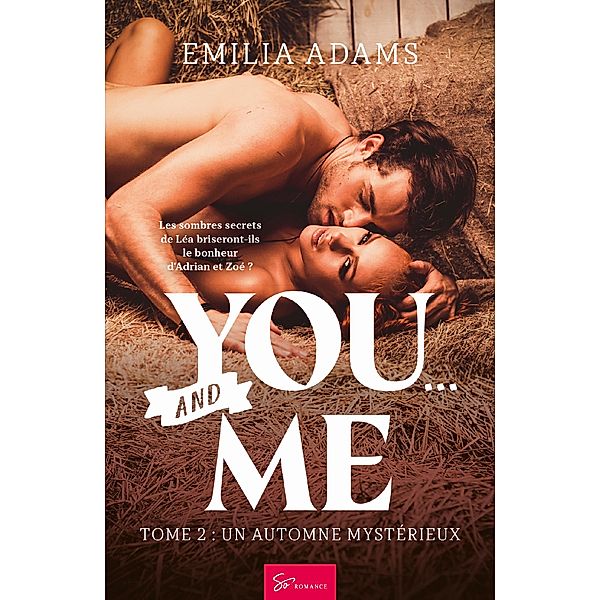 You... and Me - Tome 2 / You... and Me Bd.2, Emilia Adams